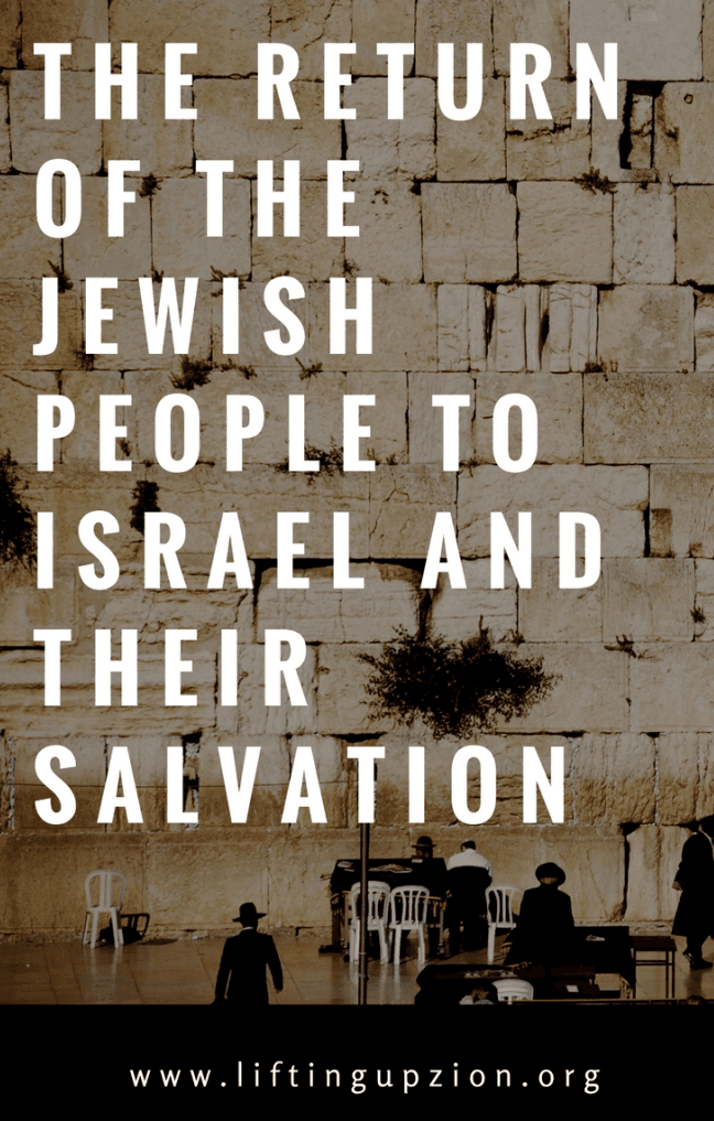 The Return of the Jewish People to Israel and Their Salvation